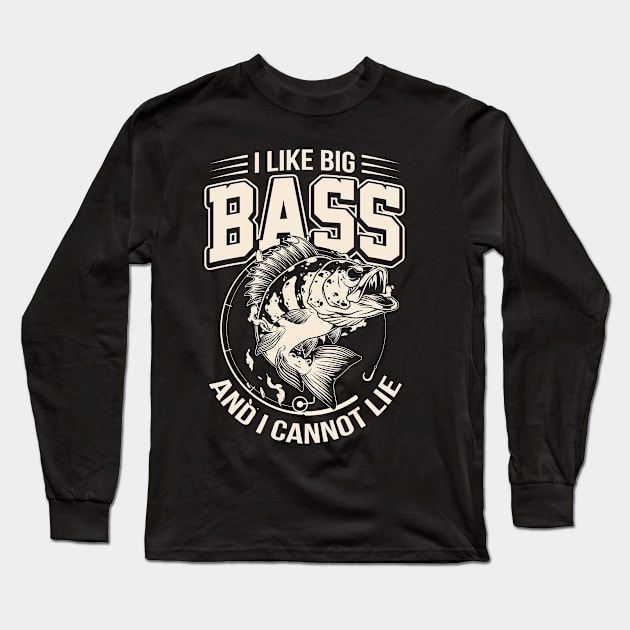 I Like Big Bass And I Cannot Lie 2 Funny Fishing Long Sleeve T-Shirt by ryanjaycruz